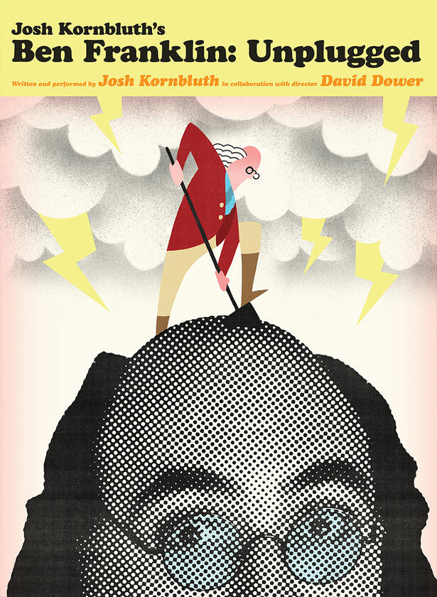 Josh Kornbluth’s Ben Franklin: Unplugged by Andrew Holder (2009)